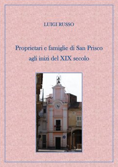Proprietari e famiglie di San Prisco agli inizi del XIX secolo (eBook, ePUB) - Russo, Luigi