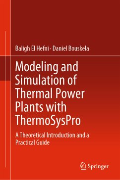 Modeling and Simulation of Thermal Power Plants with ThermoSysPro (eBook, PDF) - El Hefni, Baligh; Bouskela, Daniel