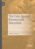 The Case Against Bureaucratic Discretion (eBook, PDF)