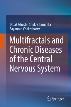 Multifractals and Chronic Diseases of the Central Nervous System (eBook, PDF) - Ghosh, Dipak; Samanta, Shukla; Chakraborty, Sayantan