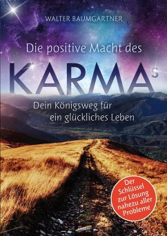 Die positive Macht des Karmas (eBook, ePUB) - Baumgartner, Walter