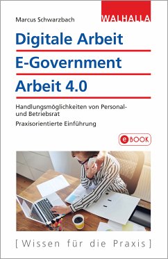 Digitale Arbeit, E-Government, Arbeit 4.0 (eBook, ePUB) - Schwarzbach, Marcus