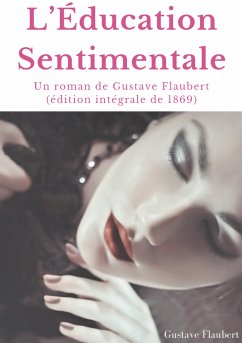 L'Éducation Sentimentale (eBook, ePUB) - Flaubert, Gustave