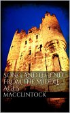 Song and Legend from the Middle Ages (eBook, ePUB) Song and Legend from the Middle Ages (eBook, ePUB)