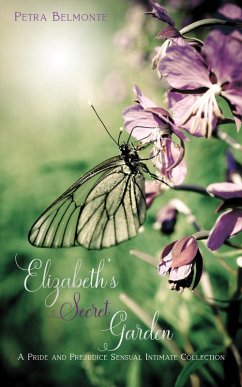 Cover Elizabeth's Secret Garden: A Pride and Prejudice Sensual Intimate Collection (eBook, ePUB)