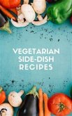 Vegetarian Side-Dish Recipes (eBook, ePUB)