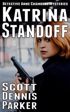 Katrina Standoff (Anne Chambers, #1) (eBook, ePUB) - Parker, Scott Dennis