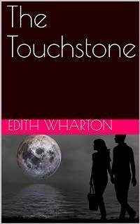 The Touchstone (eBook, PDF) - Wharton, Edith