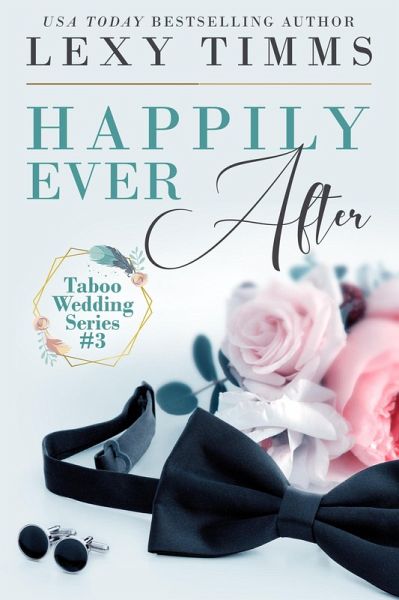 Happily Ever After (Taboo Wedding Series, #3) (eBook, ePUB)