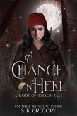A Chance in Hell: A Gods of Chaos Tale (eBook, ePUB) A Chance in Hell: A Gods of Chaos Tale (eBook, ePUB)