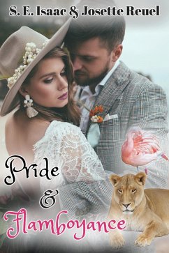 Pride & Flamboyance (Captured Hearts Series, #1) (eBook, ePUB) - Isaac, S. E.; Reuel, Josette