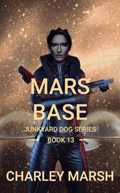 Cover Mars Base (Junkyard Dog, #13) (eBook, ePUB)