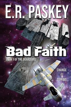 Bad Faith (The Guardians, #1) (eBook, ePUB) - Paskey, E. R.