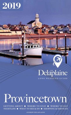 Cover Provincetown - The Delaplaine 2019 Long Weekend Guide (Long Weekend Guides) (eBook, ePUB)
