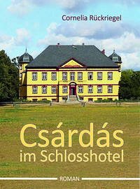 Csárdás im Schlosshotel - Cornelia, Rückriegel