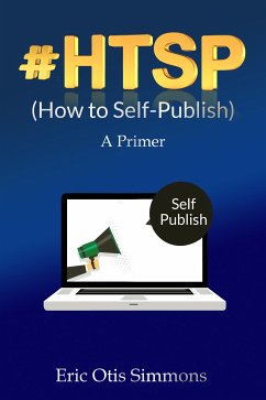 #HTSP - How to Self-Publish (eBook, ePUB) - Otis Simmons, Eric