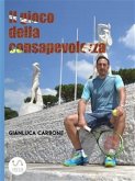 Il gioco della consapevolezza (fixed-layout eBook, ePUB)