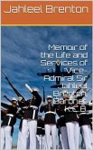 Memoir of the Life and Services of Vice-Admiral Sir Jahleel Brenton, Baronet, K.C.B. (eBook, PDF)