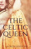 The Celtic Queen: A Novella of Cartimandua (Celtic Queens Collection) (eBook, ePUB)