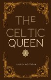 The Celtic Queen: A Novella of Cartimandua (Celtic Queens Collection) (eBook, ePUB) The Celtic Queen: A Novella of Cartimandua (Celtic Queens Collection) (eBook, ePUB)