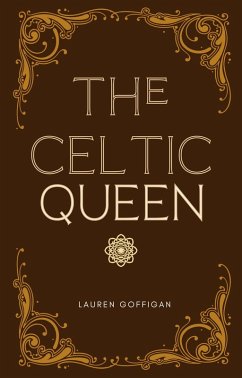 Cover The Celtic Queen: A Novella of Cartimandua (Celtic Queens Collection) (eBook, ePUB)
