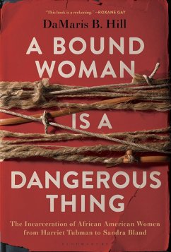 A Bound Woman Is a Dangerous Thing (eBook, ePUB) - Hill, Damaris