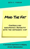 Mind the Fat - controlling rheumatoid arthritis with the ketogenic diet (eBook, ePUB)