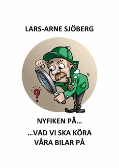 Nyfiken på vad vi ska köra våra bilar på (eBook, ePUB) - Sjöberg, Lars-Arne