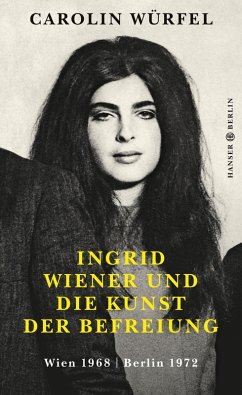 Ingrid Wiener und die Kunst der Befreiung (eBook, ePUB) - Würfel, Carolin