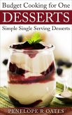 Budget Recipes for One ~ Single Serving Desserts (Budget Cooking for One) (eBook, ePUB) Budget Recipes for One ~ Single Serving Desserts (Budget Cooking for One) (eBook, ePUB)