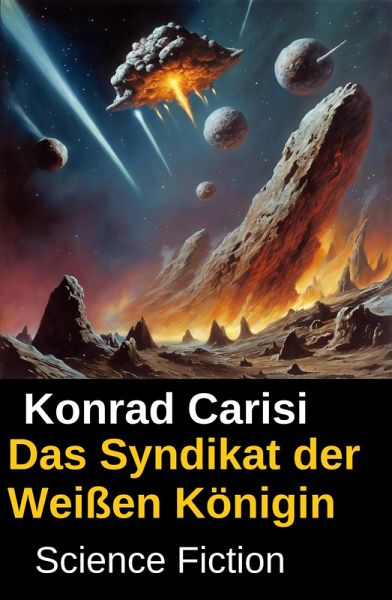 Das Syndikat der Weißen Königin: Science Fiction (eBook, ePUB)