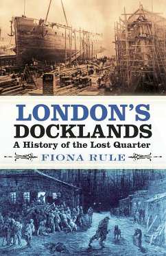 London's Docklands (eBook, ePUB) - Rule, Fiona