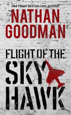 Flight of the Skyhawk (John Stone Thrillers, #1) (eBook, ePUB) - Goodman, Nathan