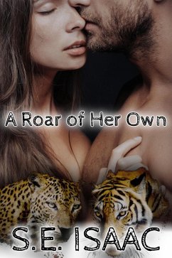 A Roar of Her Own (Captured Hearts Series) (eBook, ePUB) - Isaac, S. E.