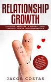 Relationship Growth: Key Advice that Dating or Married Couples can Use to Improve their Communication, Set Healthy Boundaries and Restore the Lost Magic (eBook, ePUB)