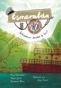 Esmeralda ahoi! * Schwamm drüber & hui - Ackermann, Anja; Gerke, Majka; Peters, Barbara