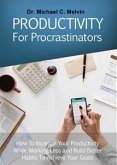 Productivity For Procrastinators (eBook, ePUB)