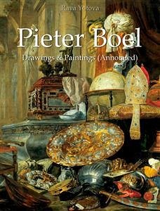 Pieter Boel: Drawings & Paintings (Annotated) (eBook, ePUB) - Yotova, Raya