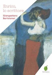 Enrico, lo scrittore (eBook, ePUB) - Bartolomei, Giangaetano