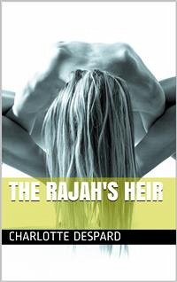 The Rajah's Heir / A Novel in 3 volumes (eBook, PDF) - Despard, Charlotte