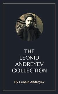 The Leonid Andreyev Collection (eBook, ePUB) - Andreyev, Leonid