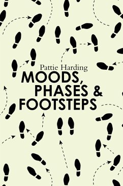 Moods, Phases & Footsteps (eBook, ePUB) - Harding, Pattie