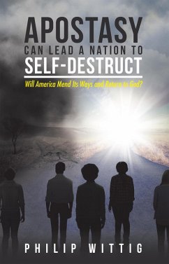 Cover Apostasy Can Lead a Nation to Self-Destruct (eBook, ePUB)