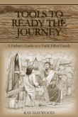 Tools to Ready the Journey (eBook, ePUB) Tools to Ready the Journey (eBook, ePUB)