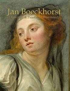 Jan Boeckhorst: Drawings & Paintings (Annotated) (eBook, ePUB) - Yotova, Raya