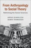 From Anthropology to Social Theory (eBook, ePUB) From Anthropology to Social Theory (eBook, ePUB)
