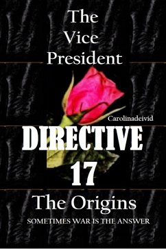 Cover The Vice President Directive 17 The Origins (eBook, ePUB)