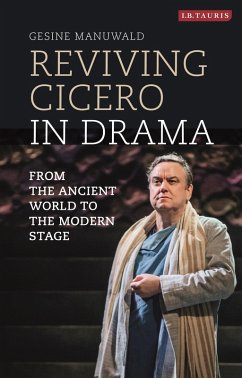 Reviving Cicero in Drama (eBook, ePUB) - Manuwald, Gesine