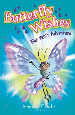 Butterfly Wishes 3: Blue Rain's Adventure (eBook, ePUB) - Castle, Jennifer