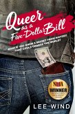 Queer as a Five-Dollar Bill (eBook, ePUB)